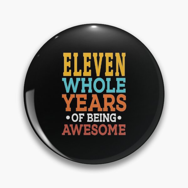 Item preview, 11th Birthday Eleven Whole Years Of Awesome, Age 11 designed and sold by haselshirt.