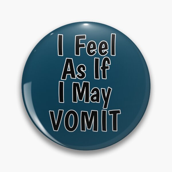 Item preview, I Feel As If I May Vomit designed and sold by Willyboy16.