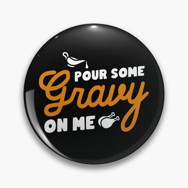Item preview, Pour Some Gravy On Me Thanksgiving Party designed and sold by hadicazvysavaca.