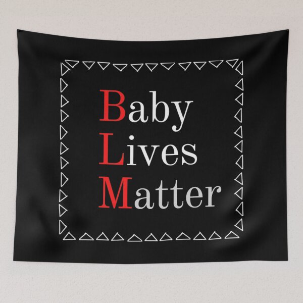 Item preview, Baby Lives Matter/BLM designed and sold by Art With Impact – Statement Art & Apparel for Deep Thinkers.