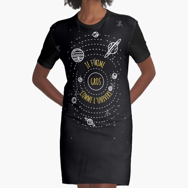 Je t'aime gros comme l'univers Robe t-shirt