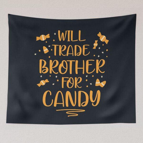 Item preview, Will trade brother for candy funny halloween designed and sold by JokeGysen.