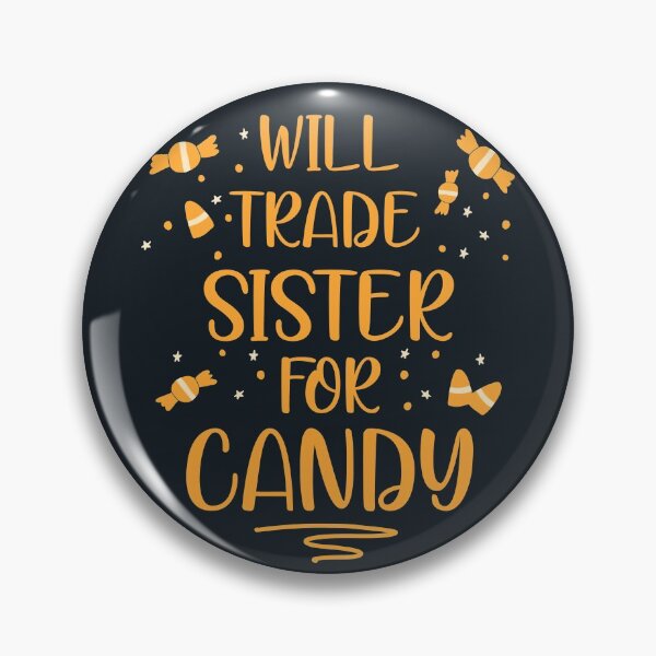 Item preview, Will trade sister for candy funny halloween designed and sold by JokeGysen.