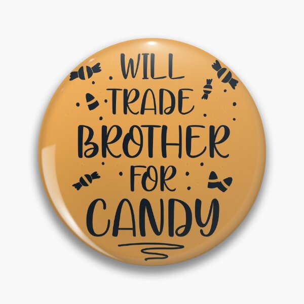 Item preview, Will trade brother for candy funny halloween designed and sold by JokeGysen.