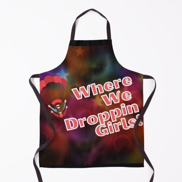 Item preview, Donde estamos Droppin Girls! designed and sold by NextShot.