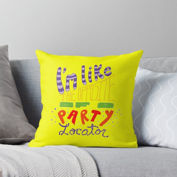 Item preview, I'm Like The Opposite of a Party Locator designed and sold by blstewart92.