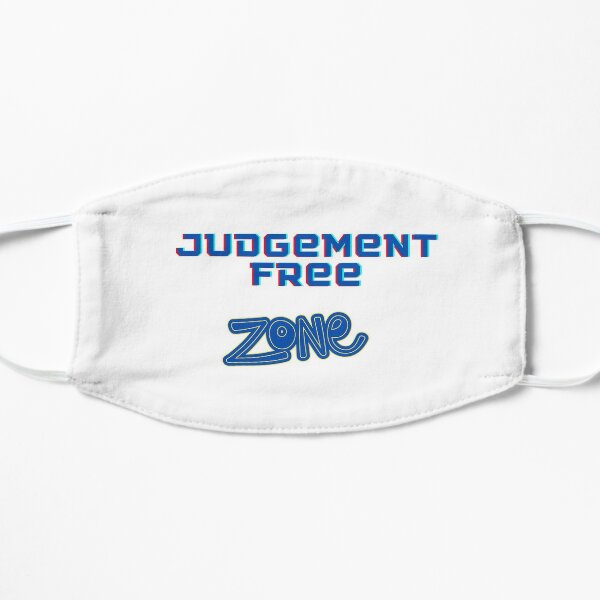 Judgement free zone Flat Mask