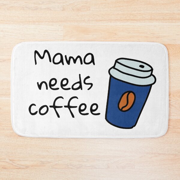 Item preview, Mama needs coffee designed and sold by Nesro34.
