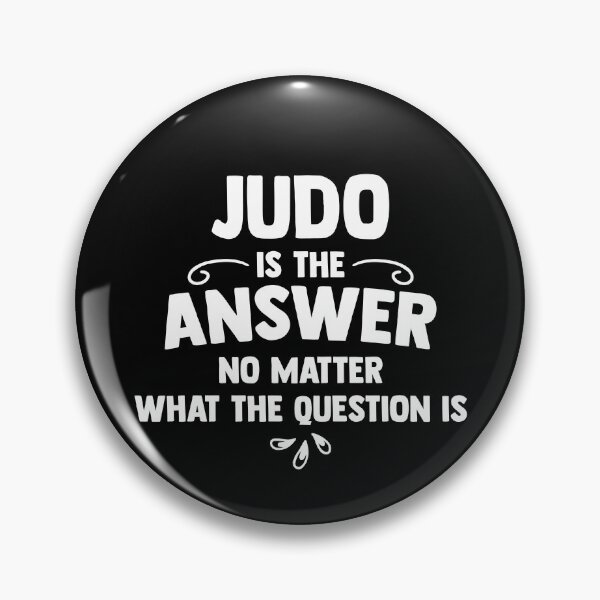 Item preview, Judo is the answer no matter what the situation designed and sold by Nessshirts.