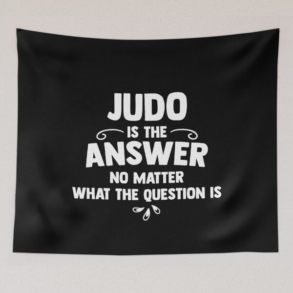 Item preview, Judo is the answer no matter what the situation designed and sold by Nessshirts.