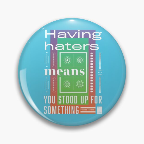 Item preview, Having haters means you stood up for something designed and sold by quotesonposters.