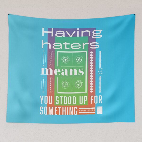 Item preview, Having haters means you stood up for something designed and sold by quotesonposters.
