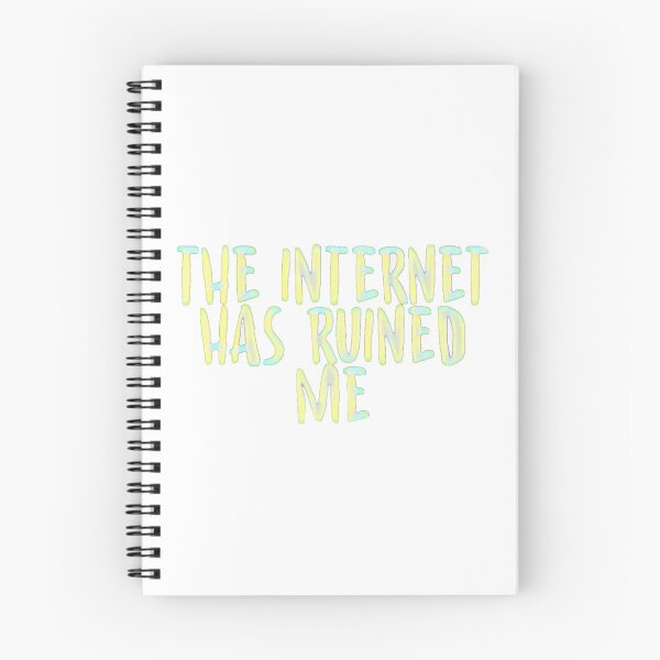 Item preview, The Internet Has Ruined Me designed and sold by Skye Grenier.