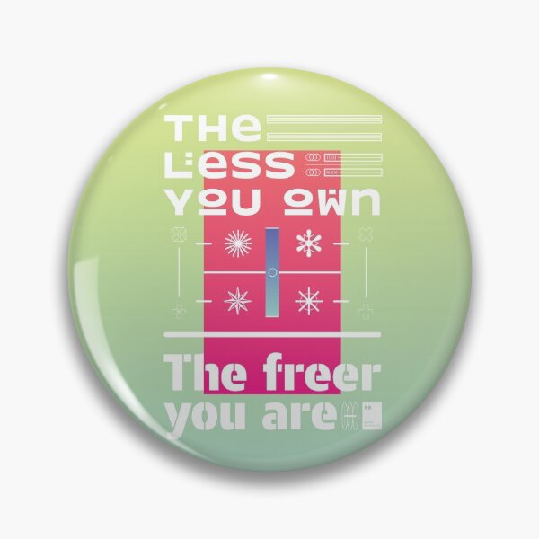 Item preview, The less you own, the freer you are designed and sold by quotesonposters.