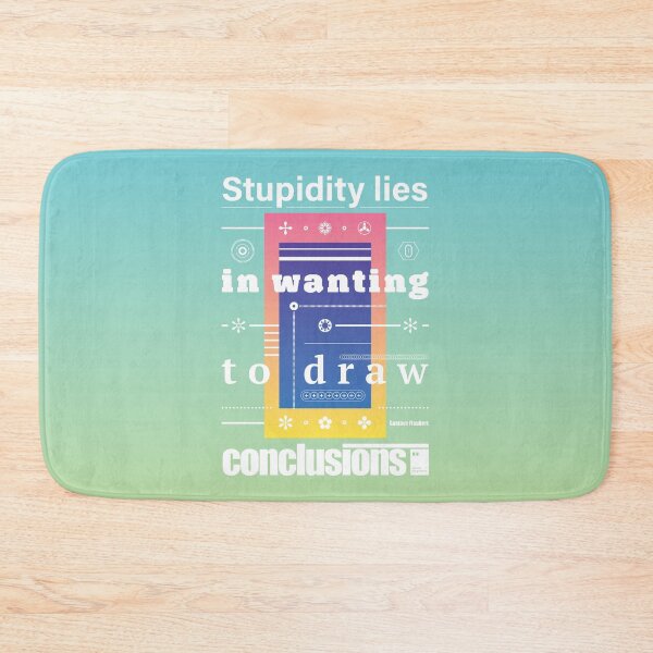 Item preview, Stupidity lies in wanting to draw conclusions designed and sold by quotesonposters.