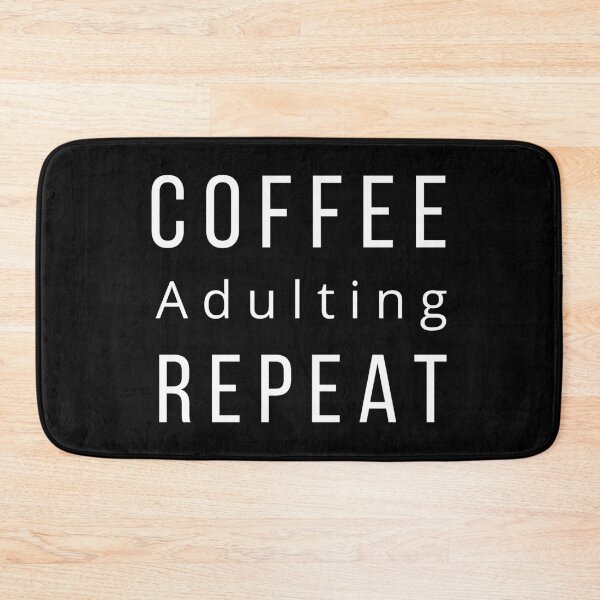 Item preview, Coffee, Adulting, Repeat designed and sold by Oreo2020 Creations.