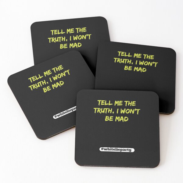 Item preview, White lie party - Tell me the truth, I won't be mad designed and sold by amrmab.