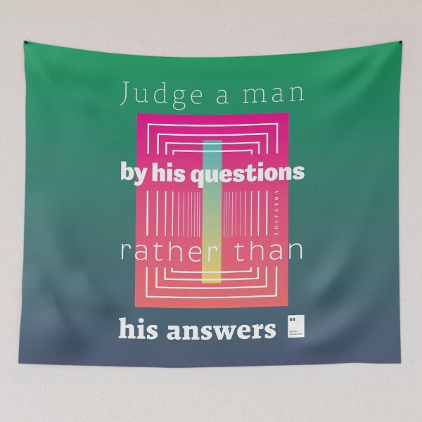Item preview, Judge a man by his questions rather than his answers. designed and sold by quotesonposters.