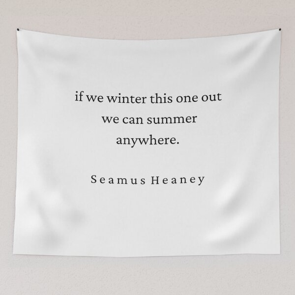 Item preview,  Seamus Heaney Poetry Quote -Summer designed and sold by brownbread-.