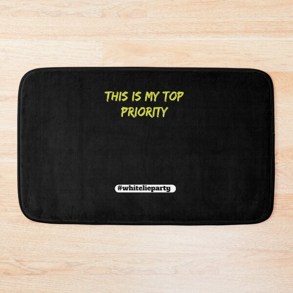Item preview, White lie party - This is my top priority designed and sold by amrmab.