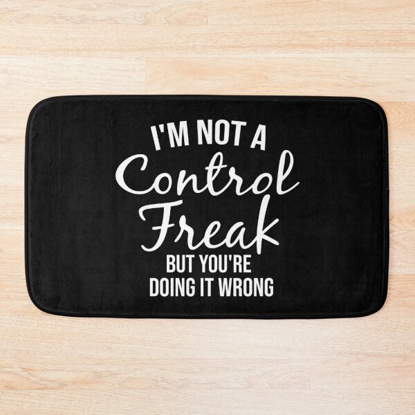 Item preview, I'm Not a Control Freak But You're Doing It Wrong,Funny Tee, Control Freak Shirt, You're Wrong. designed and sold by ArToWear _0.