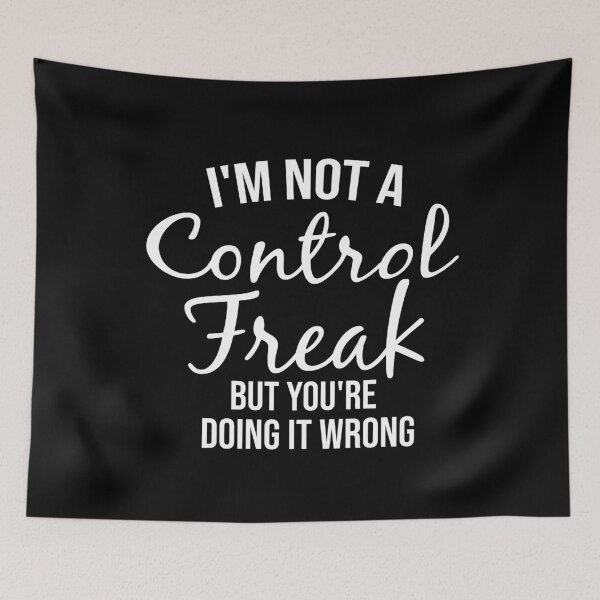 Item preview, I'm Not a Control Freak But You're Doing It Wrong,Funny Tee, Control Freak Shirt, You're Wrong. designed and sold by ArToWear _0.