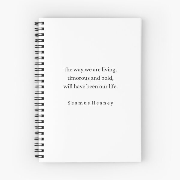 Item preview,  Seamus Heaney Poetry Quote - LIfe designed and sold by brownbread-.