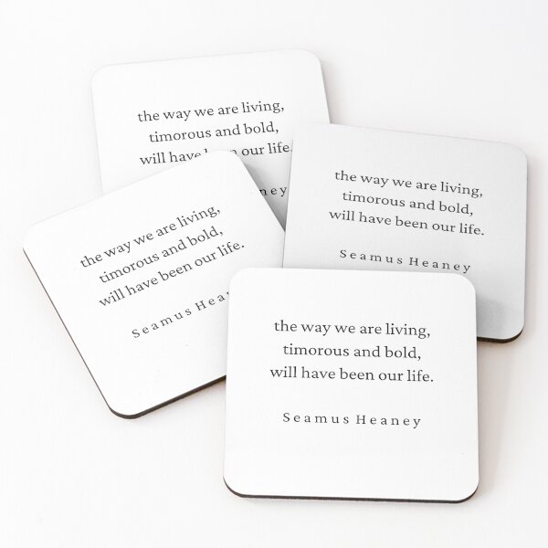 Item preview,  Seamus Heaney Poetry Quote - LIfe designed and sold by brownbread-.