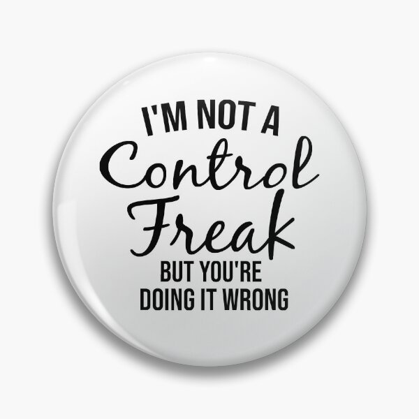 Item preview, I'm Not a Control Freak But You're Doing It Wrong,Funny Tee, Control Freak Shirt, You're Wrong. designed and sold by ArToWear _0.