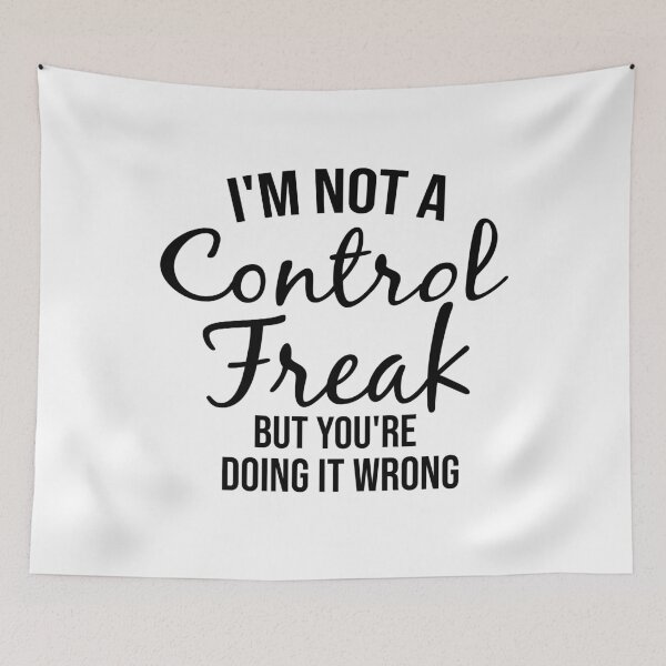 Item preview, I'm Not a Control Freak But You're Doing It Wrong,Funny Tee, Control Freak Shirt, You're Wrong. designed and sold by ArToWear _0.