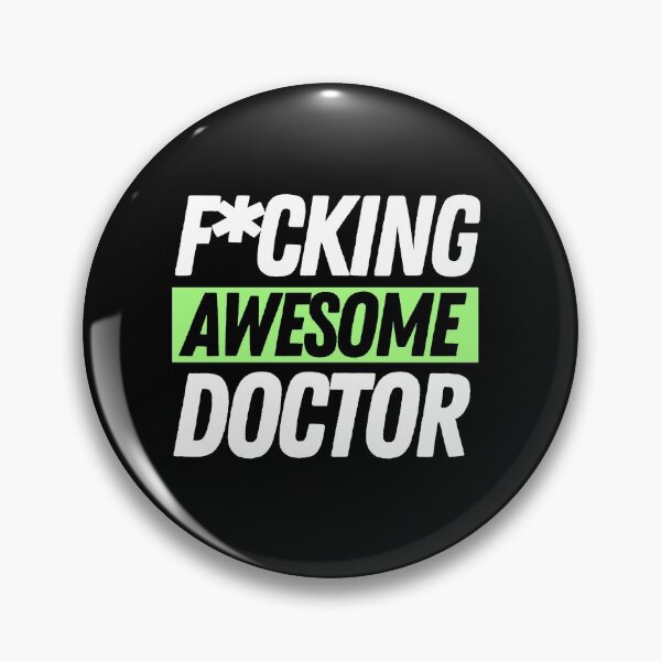 Item preview, F*cking Awesome Doctor designed and sold by bifkee19.