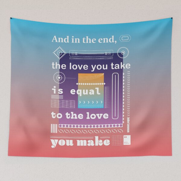 Item preview, And in the end, the love you take is equal to the love you make designed and sold by quotesonposters.