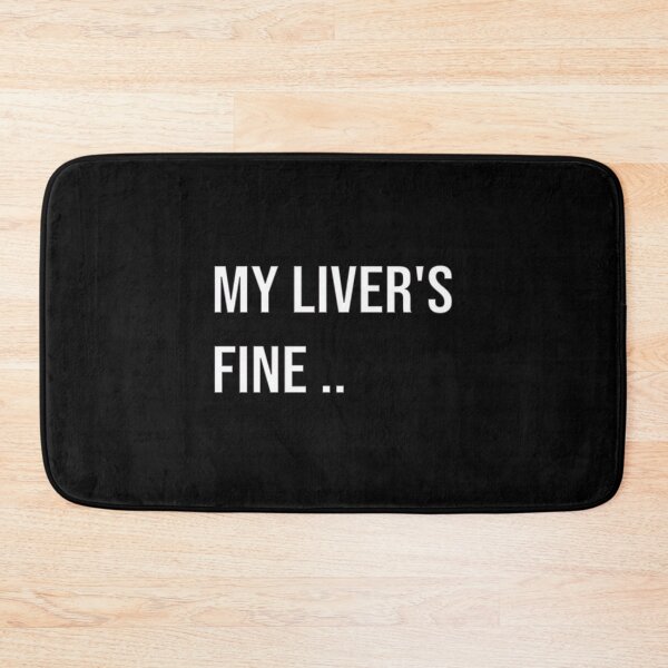 Item preview, My liver's fine.. BLACK  designed and sold by tshirt redbubble.