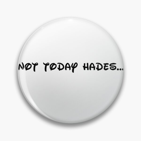 Item preview, Not Today Hades designed and sold by Jill Thomas.