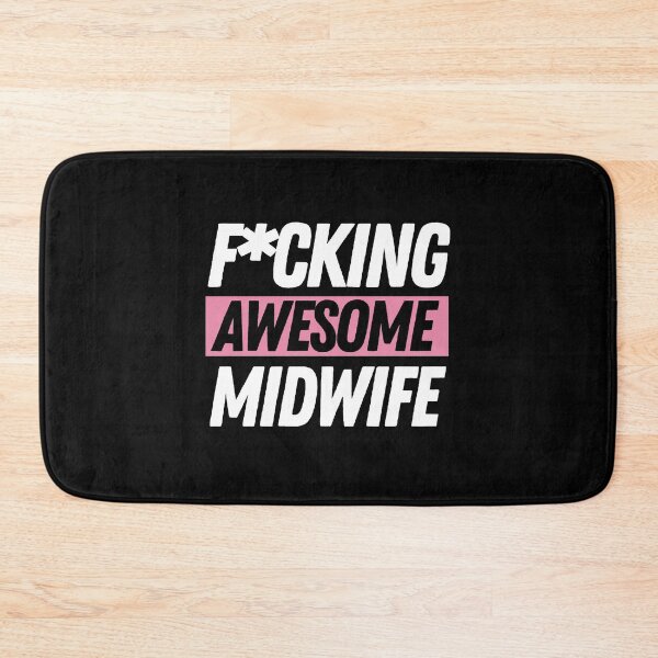 Item preview, F*cking Awesome Midwife designed and sold by bifkee19.