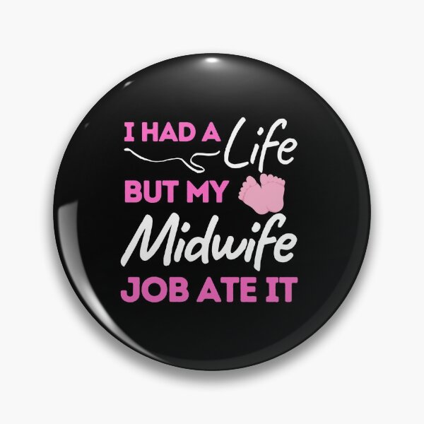 Item preview, I Had A Life But My Midwife Job Ate It designed and sold by bifkee19.