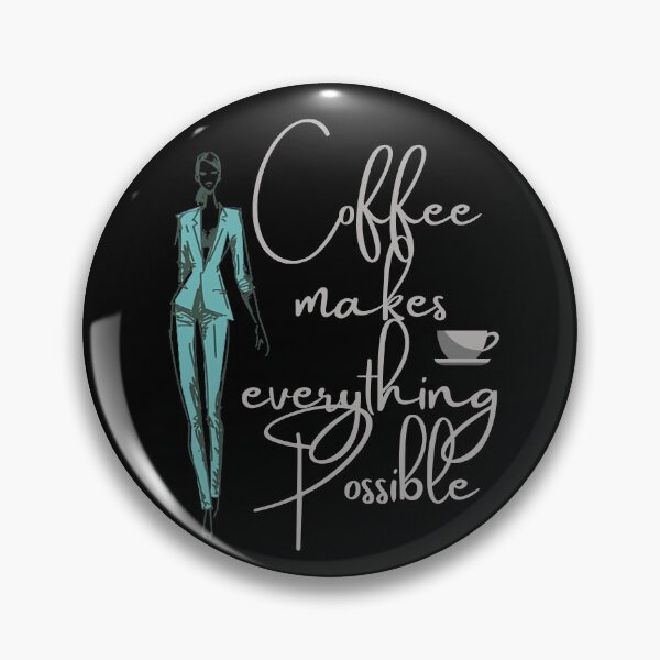 Item preview, Coffee makes everything Possible designed and sold by Coffee &  Fashion.