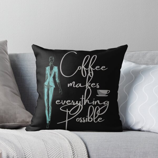 Item preview, Coffee makes everything Possible designed and sold by Coffee &  Fashion.