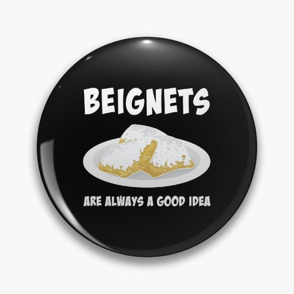 Artikelvorschau, Immer eine gute Idee Mardi Gras Beignets Grafik entworfen und verkauft von jakehughes2015.