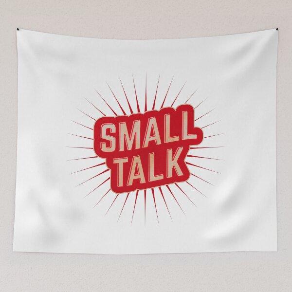 Item preview, Small talk designed and sold by LaurasPlace.