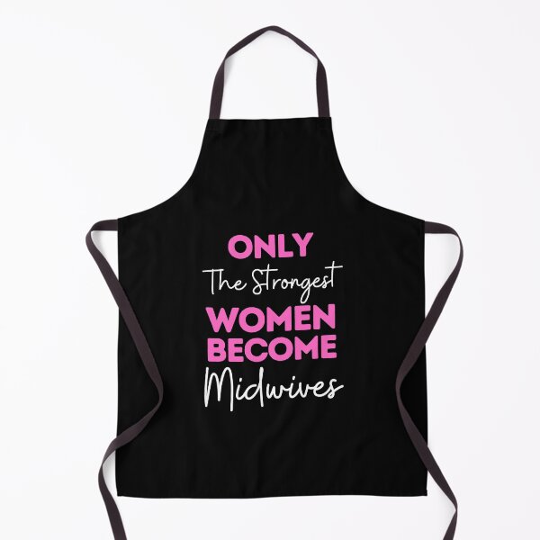 Item preview, Only The Strongest Women Become Midwives designed and sold by bifkee19.