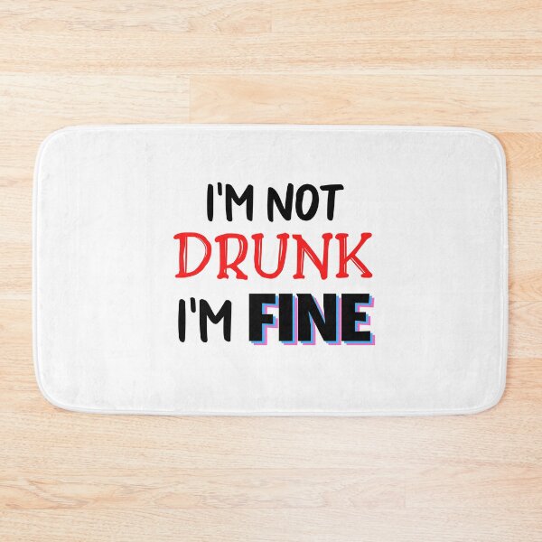 Item preview, i'm not drunk i'm fine - white lie party designed and sold by bas19101.