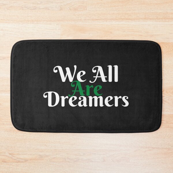 Item preview, We All Are Dreamers designed and sold by MohitJain1109.