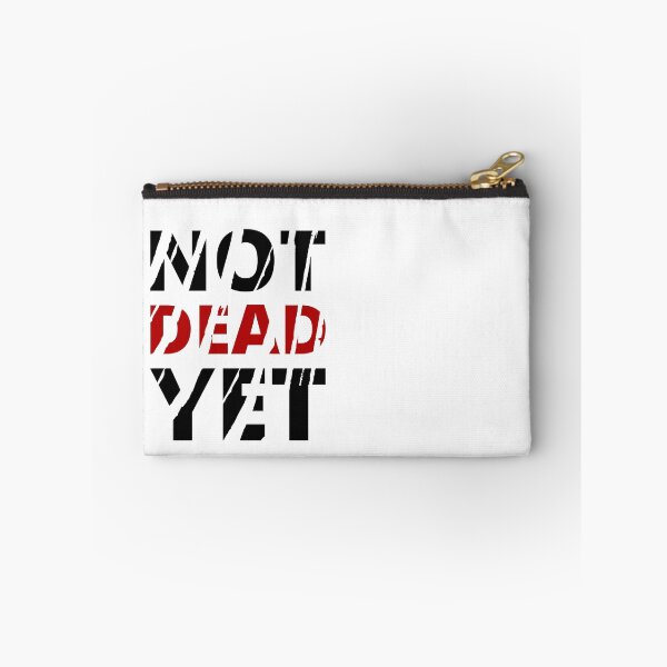 Item preview, Not dead yet designed and sold by GOWILDstyle.