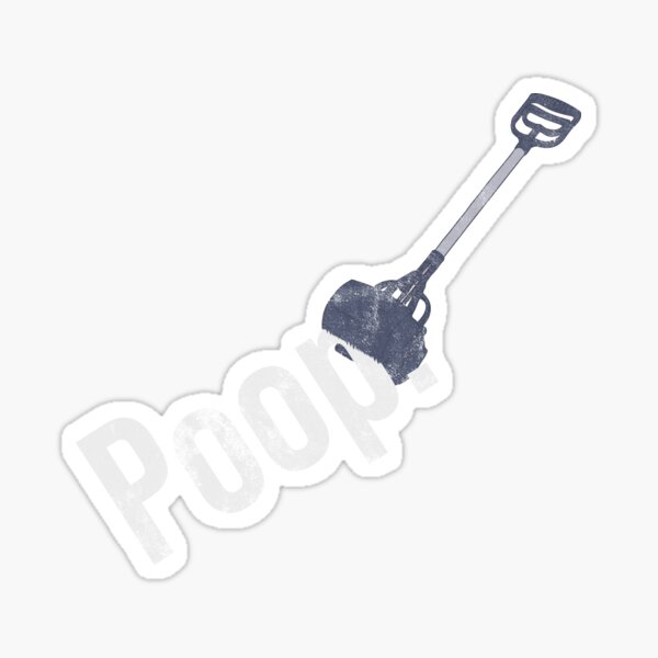 "Distressed Pooper Scooper Grabbing Poop Text Waste" Sticker for