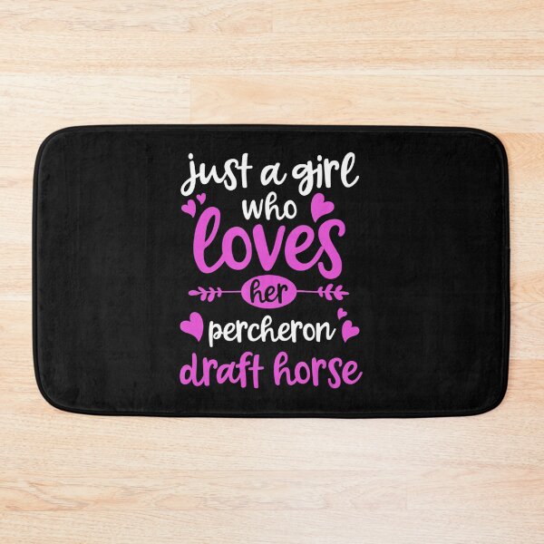 Item preview, Just A Girl Who Loves Her Percheron Draft Horse Funny Horses Lover designed and sold by MarkHudson78.