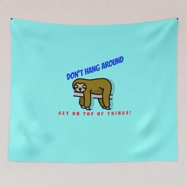 Item preview, Don't Hang Around designed and sold by Dumelang.