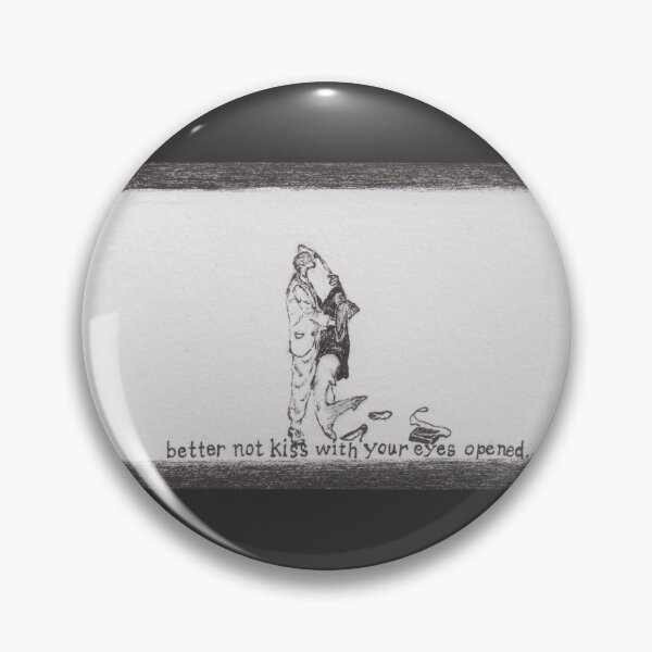 Item preview, better not kiss with your eyes opened designed and sold by kalasworks.