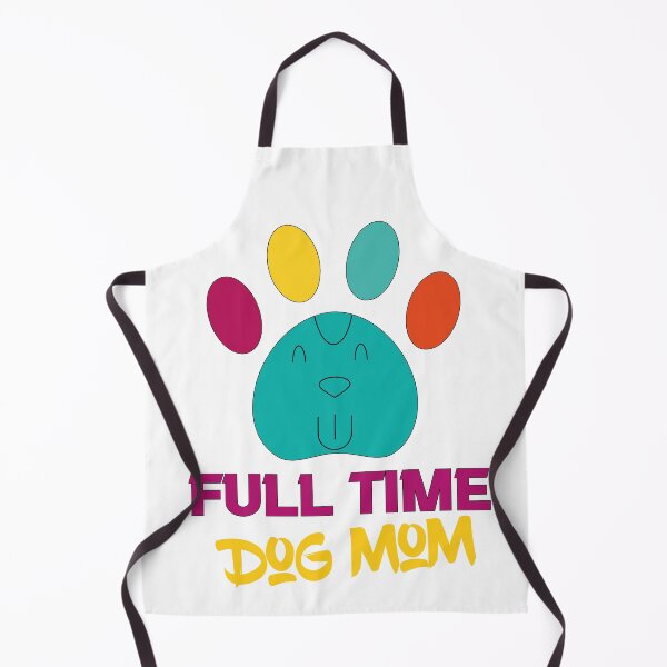 Item preview, Full Time Dog Mom designed and sold by All in One Design.