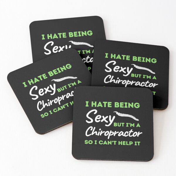 Item preview, I Hate Being Sexy But I'm A Chiropractor So I Can't Help It designed and sold by bifkee19.